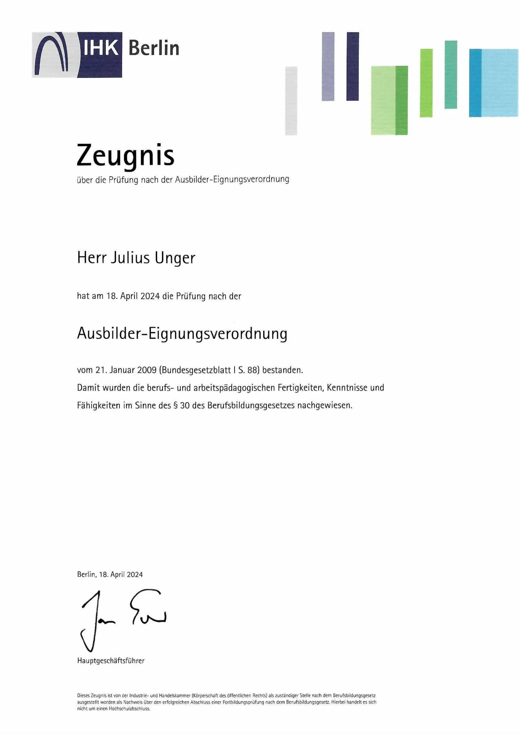 Zeugnis der IHK Berlin über die Prüfung nach der Ausbilder-Eignungsverordnung, Julius Unger, 18. April 2024